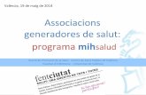 ASSOCIACIONS GENERADORES DE SALUT: PROGRAMA MIH-SALUD_Joan Paredes-Centre de Salut Pública de València
