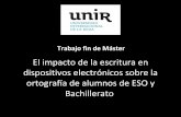 Presentación defensa TFM: El impacto de la escritura en dispositivos electrónicos sobre la ortografía de alumnos de ESO y Bachillerato