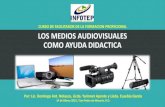 Los Medios Audiovisuales como ayuda didactica