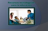 Recursos tecnológicos para la educación