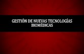 Gestión de nuevas tecnologías biomédicas