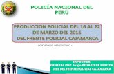 PNP de cajamarca producción del del 16 al 21 mar 15