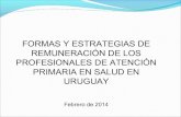 FORMAS Y ESTRATEGIAS DE REMUNERACIÓN DE LOS PROFESIONALES DE ATENCIÓN PRIMARIA EN SALUD EN URUGUAY