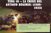 Tema 10 La crisis del Antiguo Régimen (1808-1833)