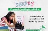 Presentación del estudio Sorry. -El aprendizaje del inglés en México-