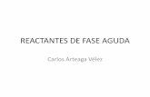 Reactantes de fase aguda. Dr Carlos Arteaga Velez