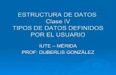 Clase IV Estructura de Datos IUTE - Mérida