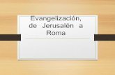 Evangelización de jerusalen a roma