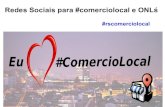 Redes sociais para ONs e Comercio local