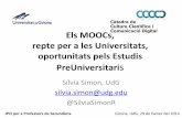 Els MOOCs. repte per a les Universitats, Oportunitats pels Estidos PreUniversitaris