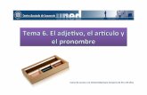 Tema6. "El adjetivo, el artículo y el pronombre".