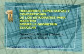 Recuerdos, expectativas y concepciones de los estudiantes para maestros sobre Geometria Escolar. Barrantes y Blanco 2002