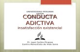 Mg. Juan Picasso - Conducta Adictiva Insatisfacción Existencial