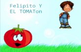 Felipito y el Tomatón