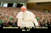 Enseñanzas del papa francisco no.27