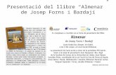 PRESENTACIÓ DEL LLIBRE "ALMENAR" DE JOSEP FORNS I BARDAJÍ