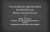 Conceptos generales antibioticos y beta lactamicos