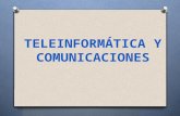 Teleinformatica y comunicaciones