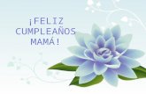 Feliz cumpleaños mamá