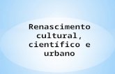 Renascimento cultura, científico e urbano