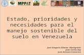 Estado, prioridades y necesidades para el manejo sostenible del suelo en Venezuela - José Gregorio Álvarez