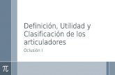 1 Oclusión-Definición, utilidad y clasificación de los articuladores