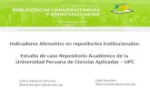 Indicadores Altmetrics en repositorios institucionales: Estudio de caso Repositorio Académico de la Universidad Peruana de Ciencias Aplicadas – UPC