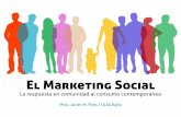 El Marketing Social, la respuesta en comunidad al consumo contemporáneo..
