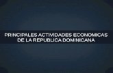 Principales actividades economicas de la republica dominicana