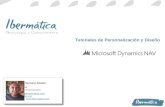 TUTORIAL. Personalización del entorno de trabajo en Microsoft Dynamics NAV para usuarios de NAV no técnicos. Tutoriales de personalización y diseño