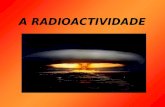 A radioactividade (ctma)