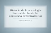 Historia de la sociolog­a industrial hasta la sociolog­a