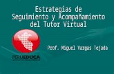 Estrategias de seguimiento y acompañamiento del tutor virtual