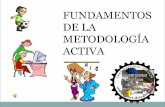 Fundamentos de la metodología activa