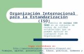 Organización internacional para la estandarización (ISO)