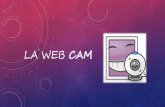 La web cam