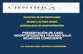 Presentacion de caso odontopediatria paciente tratado bajo sedacion consciente