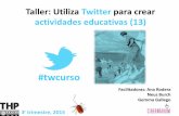 Taller: Utiliza Twitter para crear actividades educativas (ed.13) - Junio 2015