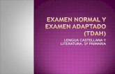 Examen normal y examen adaptado (tdah)