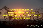 Conservación y Diversidad de los murciélagos  en la costa ecuatoriana