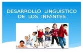 Desarrollo  linguistico de  los  infantes