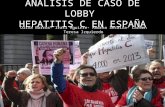 ANÁLISIS DE CASO DE LOBBY HEPATITIS C EN ESPAÑA/ Aguirre, Barros, Secaira, Izquierdo