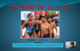 El niño de 11 y 12 años Arnol Gessel - Miguel