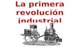 La primera revolución industrial.