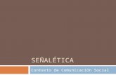 Señalética_ Contexto de Comunicación Social