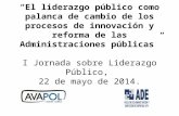 El liderazgo público como palanca de cambio de los procesos de innovación y reforma de las administraciones públicas
