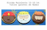 Taller galetes de Nadal a la Rajoleria. 12-12-2014