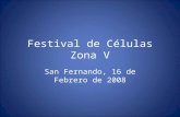 Festival de Celulas Zona V-16+02+08