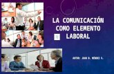 La Comunicación, Elemento Laboral