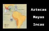 Aztecas   mayas - incas - 8º 2011